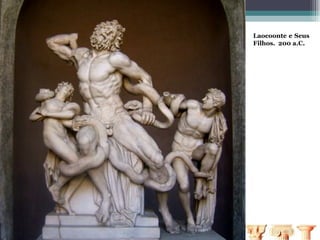 Laocoonte e Seus
Filhos. 200 a.C.
 