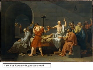 A morte de Sócrates – Jacques-Louis David
 