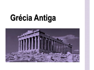 Grécia Antiga
 