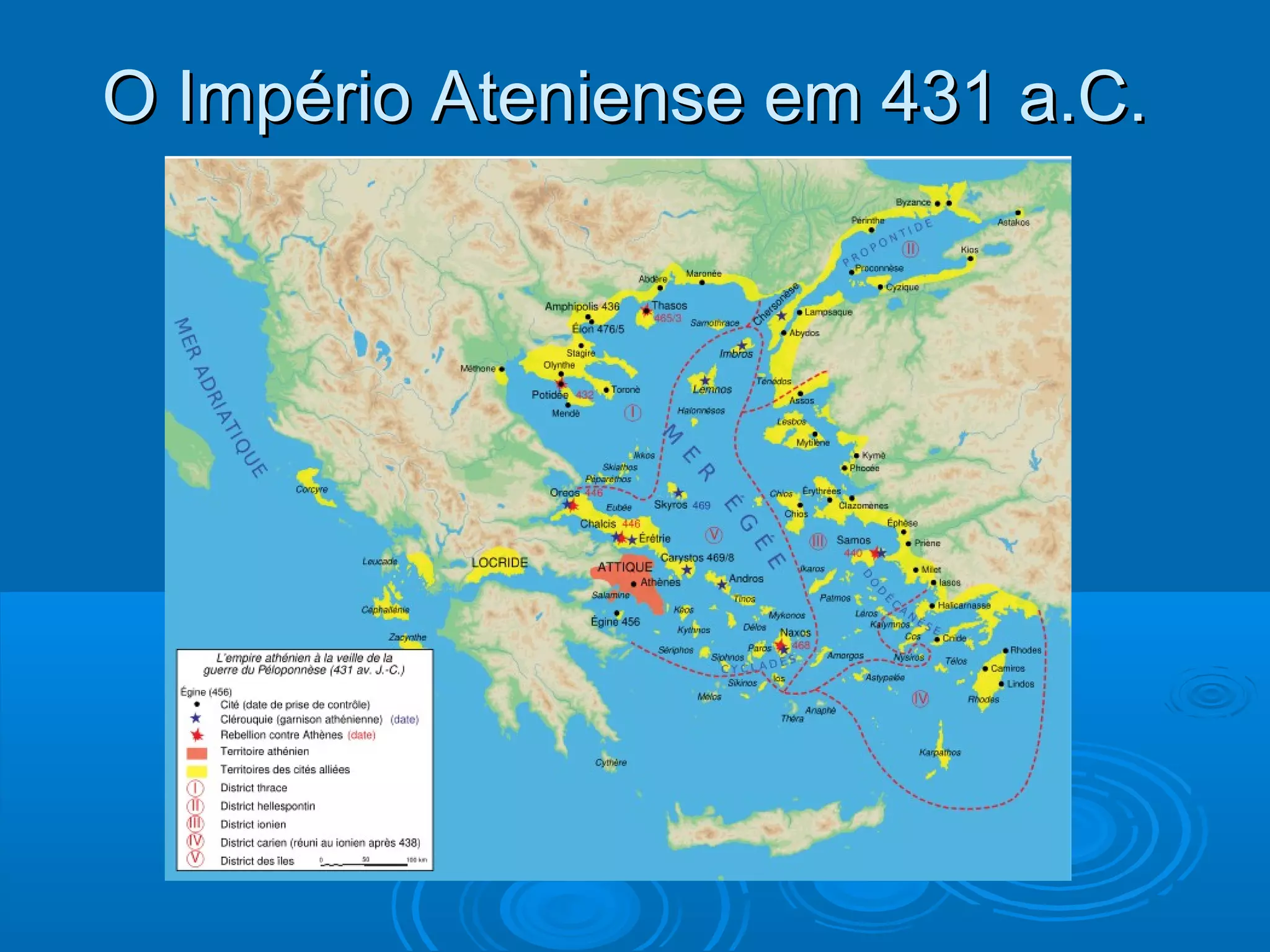 O Império Ateniense em 431 a.C.

 