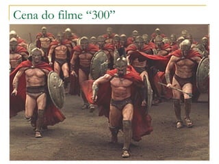 Cena do filme “300” 