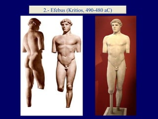 2.- Efebus (Kritios, 490-480 aC) 
