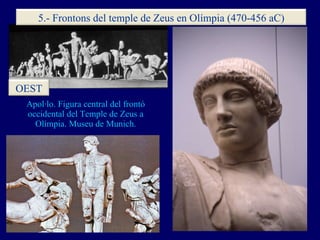 Apol·lo. Figura central del frontó occidental del Temple de Zeus a Olímpia. Museu de Munich. OEST 5.- Frontons del temple ...