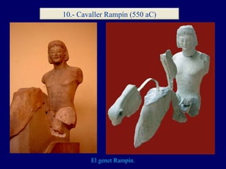 El genet Rampín. 10.- Cavaller Rampín (550 aC) 