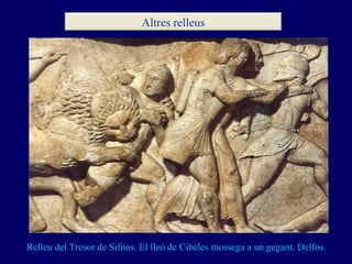Relleu del Tresor de Sifnos. El lleó de Cibeles mossega a un gegant. Delfos. Altres relleus 