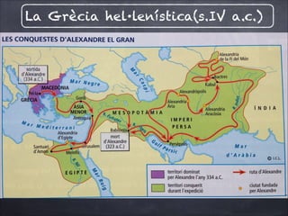 La Grècia hel·lenística(s.IV a.c.)

 