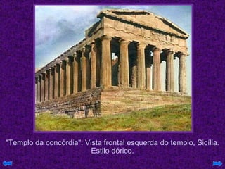 "Templo da concórdia". Vista frontal esquerda do templo, Sicília. Estilo dórico. 