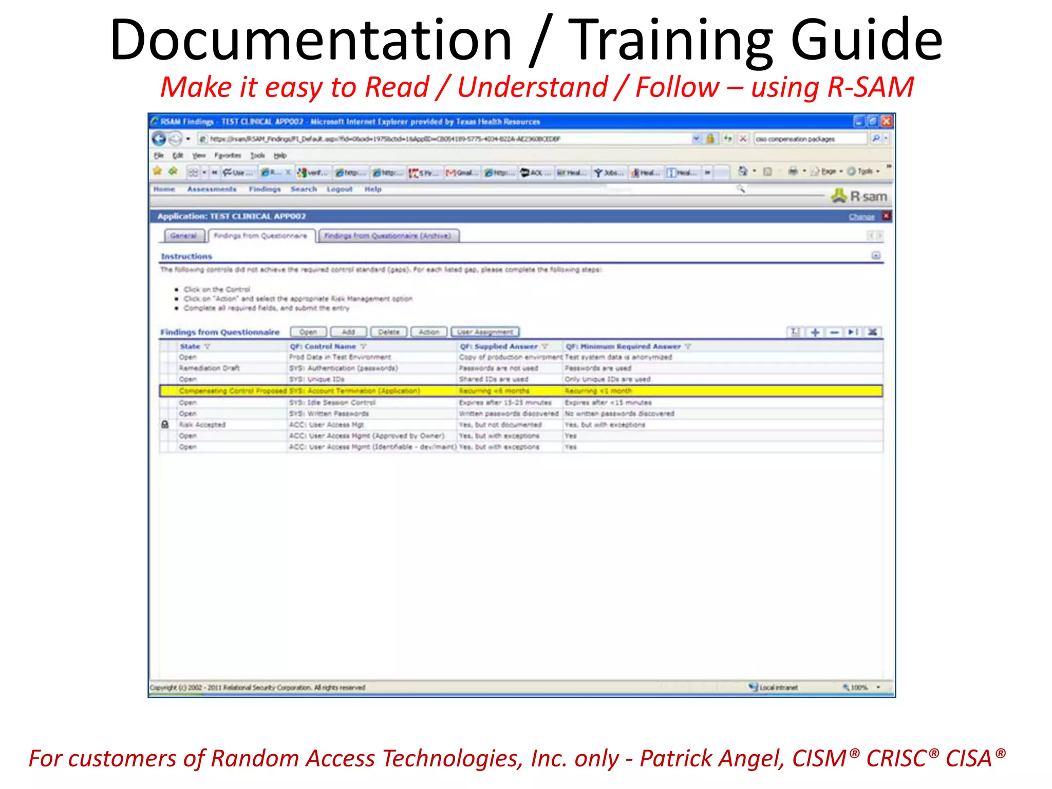 Documentation / Training Guide
Make it easy to Read / Understand / Follow – using R-SAM
For customers of Random Access Technologies, Inc. only - Patrick Angel, CISM® CRISC® CISA®
 