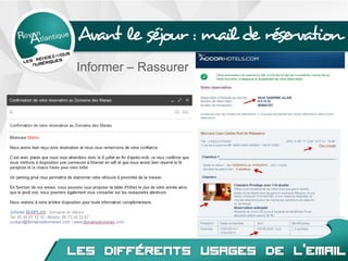 Avant le séjour : mail de réservation
Informer – Rassurer
 