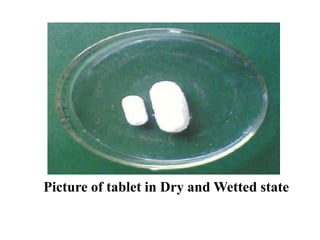 Picture of tablet in Dry and Wetted state
 