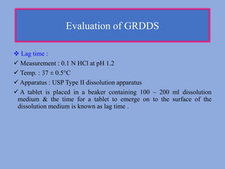 Gastro retentive drug delivery system (GRDDS) | PPTX