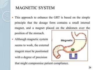 Gastrorentative drug delivery systems GRDDS