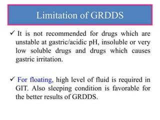 Gastrorentative drug delivery systems GRDDS