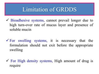 Gastrorentative drug delivery systems GRDDS
