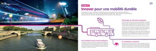 08 GrDF 2030, aujourd’hui pour demain 09
Une mobilité de plus en plus multiforme
L’évolution des infrastructures de transport est d’ores et déjà engagée avec
une densiﬁcation du transport en commun, le développement de l’auto partage
et le regain d’intérêt pour la mobilité douce à pied ou à vélo. L’émergence du
commerce électronique nous conduit à élaborer de nouveaux schémas pour
la logistique du dernier kilomètre. Ces changements modiﬁent profondément
notre rapport au véhicule et à la mobilité.
Du biométhane carburant
Plus respectueuse de la santé humaine et moins dépendante du pétrole, la
mobilité de demain bénéﬁciera des atouts du GNV et du biométhane carburant.
Produit à partir de déchets locaux, et demain de résidus de bois, le biométhane
carburant ne concurrence pas la production agricole destinée à l’alimentation
humaine et constitue désormais un atout-clé pour assurer une mobilité durable.
Essentielle à la vie d’un territoire, la mobilité des biens et des personnes peut être assurée grâce
à des moyens durables. Les solutions locales efﬁcaces existent déjà : elles reposent sur trois évolutions
majeures dans les domaines des infrastructures, des véhicules et des carburants.
Innover pour une mobilité durable
MOBILITÉ
Davantage de véhicules écologiques
Le GNV (Gaz Naturel Véhicule) permet de répondre dès aujourd’hui à une large
gamme de besoins, du véhicule particulier au véhicule utilitaire, en passant par
la benne à ordures ménagères et les bus à haut niveau de service. La majorité
des véhicules GNV respecte déjà la norme d’émission EURO VI*, qui entrera
en vigueur en 2014, permettant une réduction drastique des polluants locaux.
Le véhicule de demain jouera aussi sur l’hybridation pour bénéﬁcier du meilleur de
chaque énergie. Ainsi, le véhicule électrique/GNV bénéﬁcie des facilités offertes
par l’électricité en milieu urbain tout en proﬁtant de l’autonomie du GNV.
Véhicules GNV ou hybride/GNV pour tous les usages, véhicules électriques pour
les particuliers ou les ﬂottes captives, camions «dual Fuel» qui couplent gaz
naturel et gasoil, tous sont déjà disponibles pour diversiﬁer notre parc actuel, quasi
exclusivement composé de véhicules à carburant liquide, essence ou gasoil.
* Norme européenne qui ﬁxe les limites maximales de rejets polluants pour les véhicules roulants.
 