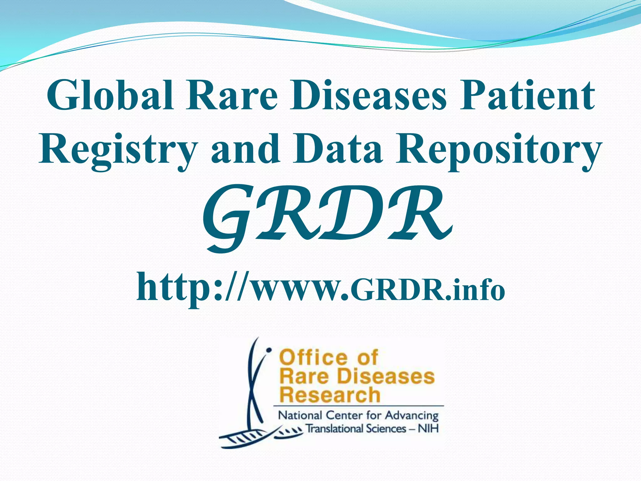 Global Rare Diseases Patient Registry & Data Repository | PPTX
