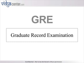 GRE Graduate Record Examination 