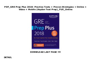 PDF_GRE Prep Plus 2018: Practice Tests + Proven Strategies + Online +
Video + Mobile (Kaplan Test Prep)_FUll_Online
DONWLOAD LAST PAGE !!!!
DETAIL
Audiobook_GRE Prep Plus 2018: Practice Tests + Proven Strategies + Online + Video + Mobile (Kaplan Test Prep)_FUll_Online Always study with the most up-to-date prep! Look for GRE Prep Plus 2019, ISBN 9781506234601, on sale June 5, 2018.Publisher's Note: Products purchased from third-party sellers are not guaranteed by the publisher for quality, authenticity, or access to any online entities included with the product.
 