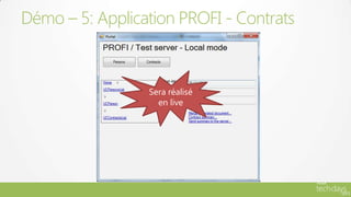 Démo – 5: Application PROFI - Contrats



                 Sera réalisé
                   en live
 