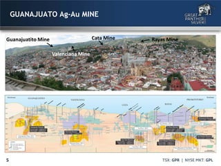 Guanajuatito Mine Cata Mine Rayas Mine
Valenciana Mine
5
GUANAJUATO Ag-Au MINE
 