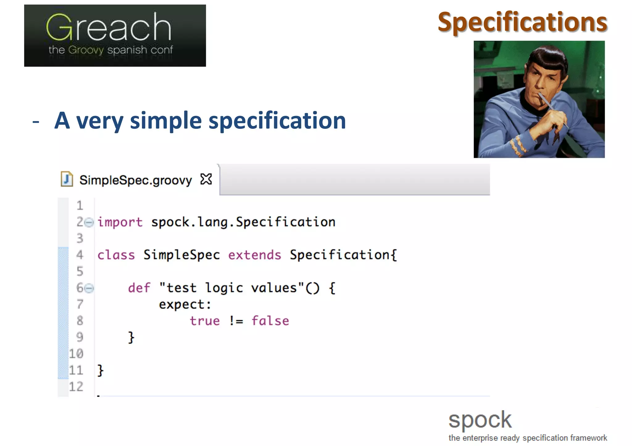 Specifications
- A very simple specification
 