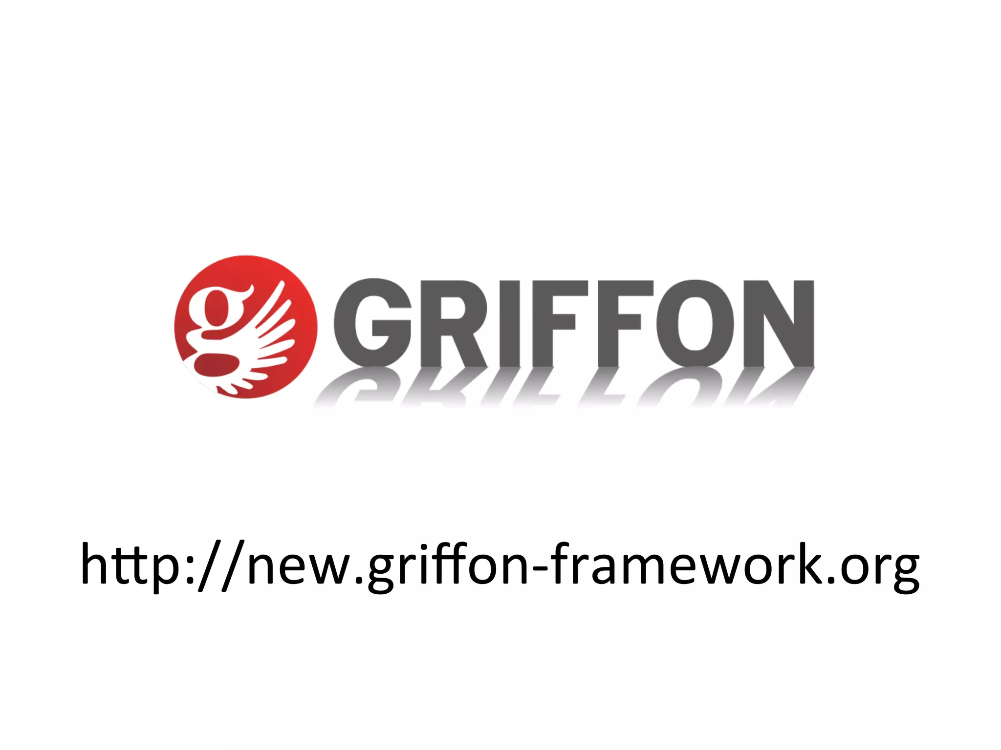 h8p://new.griﬀon-­‐framework.org	
  
 
