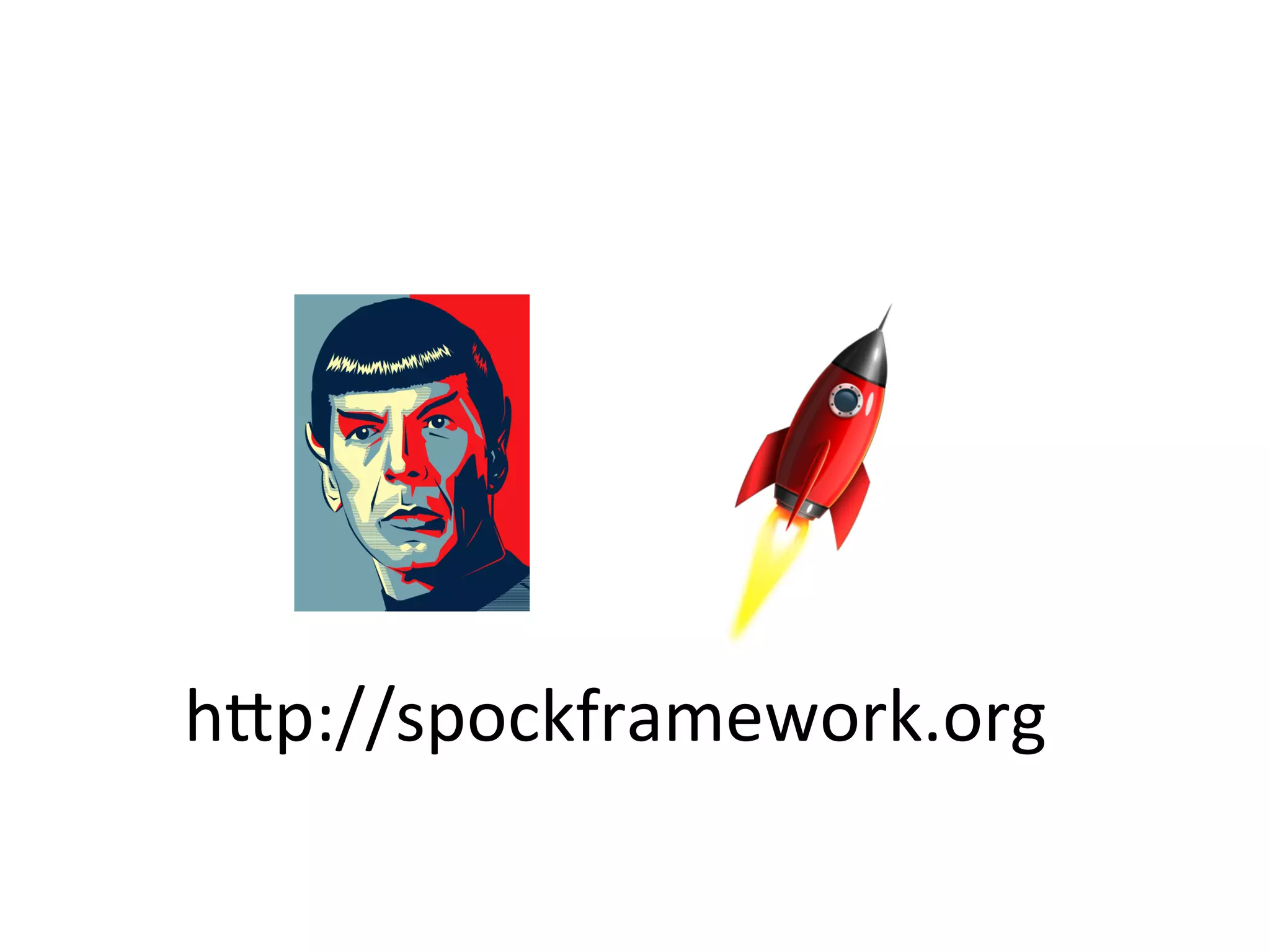h8p://spockframework.org	
  
 