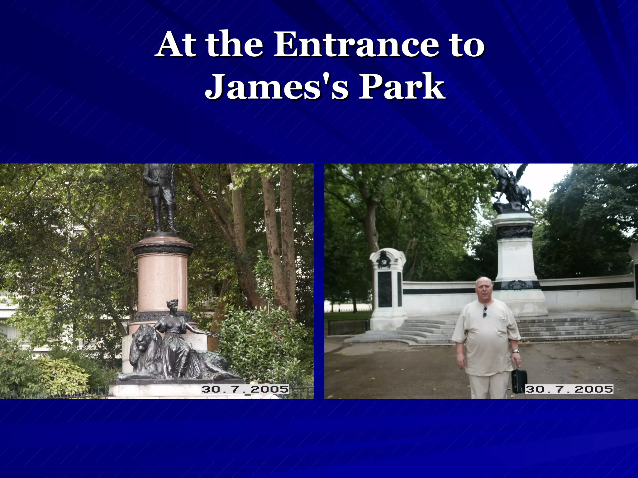 At the Entrance to  James's Park 