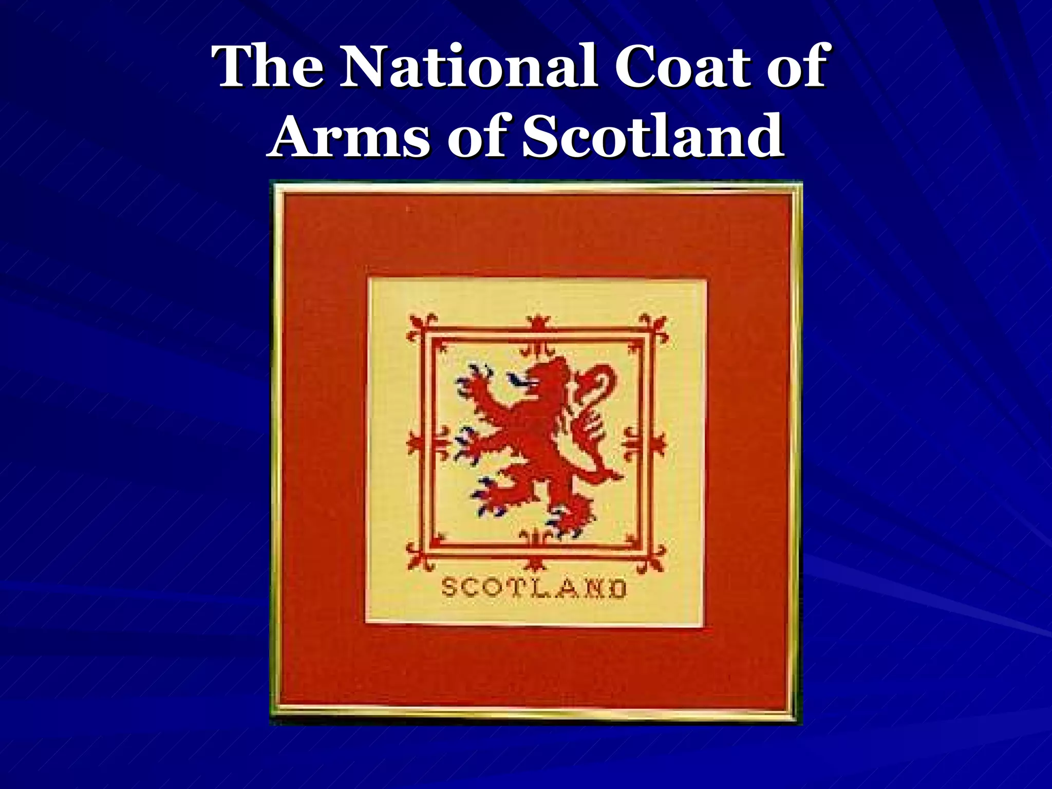 The National Coat of  Arms of Scotland 