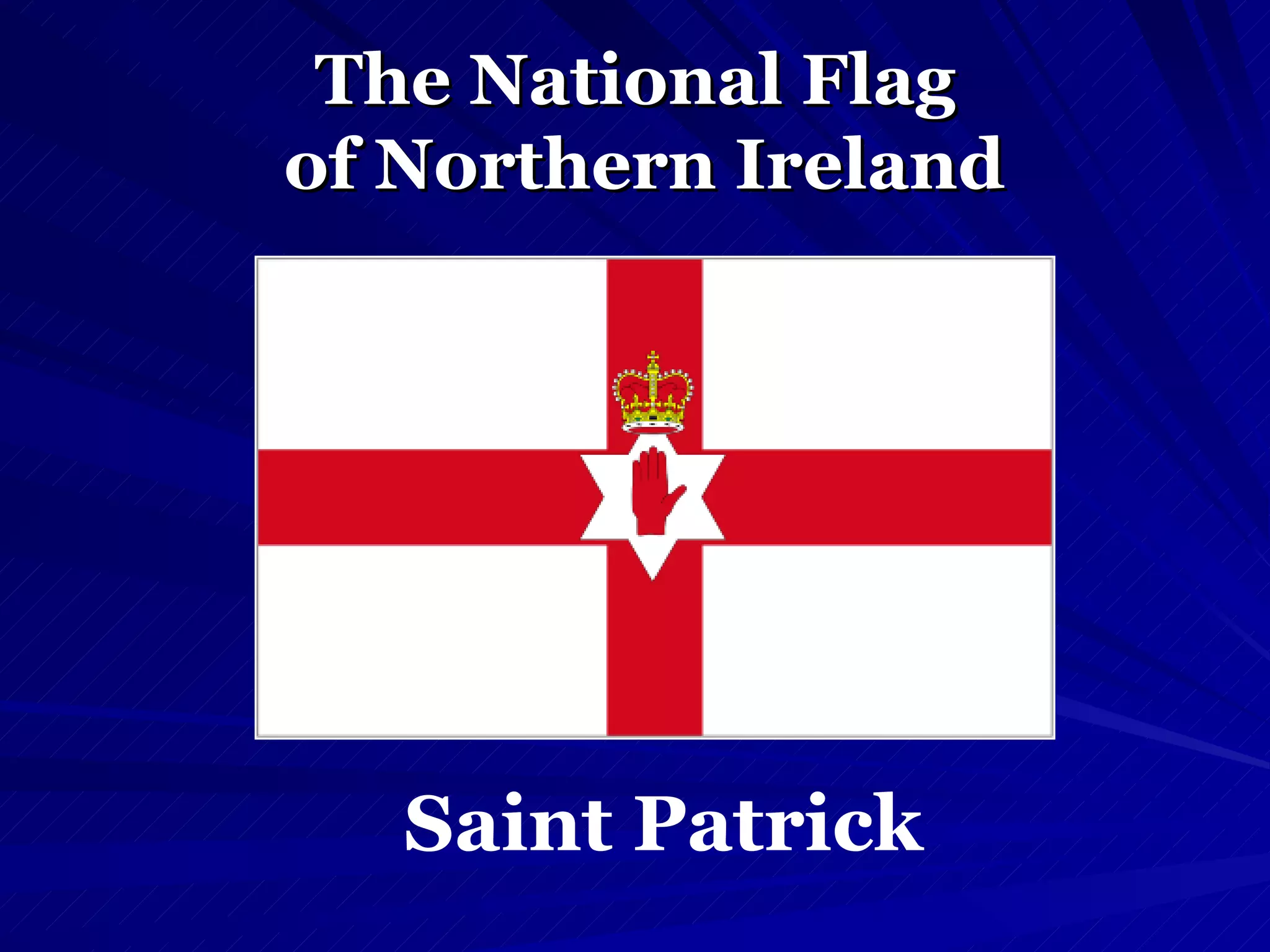 The National Flag  of Northern Ireland Saint Patrick 