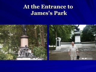 At the Entrance to  James's Park 