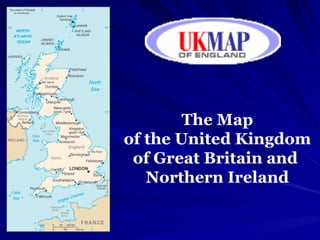 The Map of the United Kingdom of Great Britain and  Northern Ireland 
