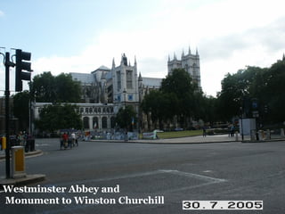 Westminster Abbey and Monument to Winston Churchill 