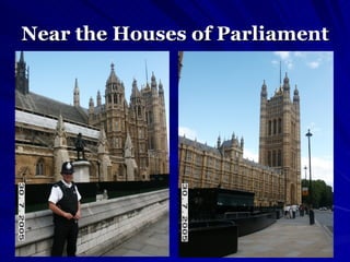 Near the Houses of Parliament 