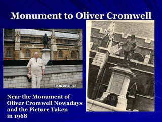 Monument to Oliver Cromwell   Near the Monument of Oliver Cromwell Nowadays  and the Picture Taken in 1968   