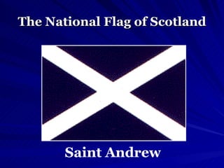 The National Flag of Scotland Saint Andrew 