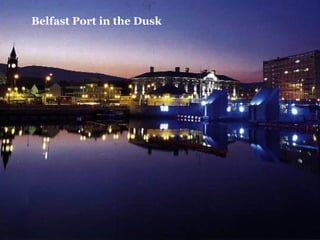 Belfast Port in the Dusk 