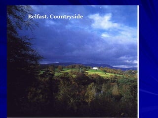 Belfast. Countryside 