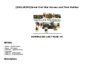 [EXCLUSIVE]Great Civil War Heroes and Their Battles
DONWLOAD LAST PAGE !!!!
DETAIL
Author : Walton Rawlsq
Pages : 303 pagesq
Publisher : Abbeville Pressq
Language :q
ISBN-10 : 0789210649q
ISBN-13 : 9780789210647q
Description
 
