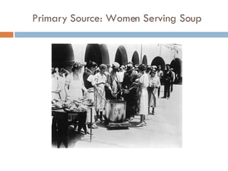 Primary Source: Women Serving Soup 