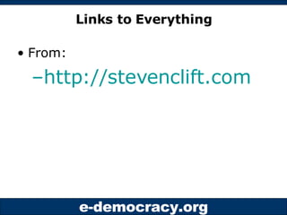 Links to Everything <ul><li>From: </li></ul><ul><ul><li>http://stevenclift.com </li></ul></ul>