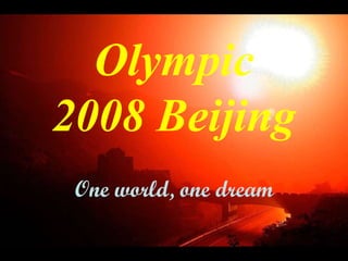 Olympic 2008 Beijing One world, one dream 