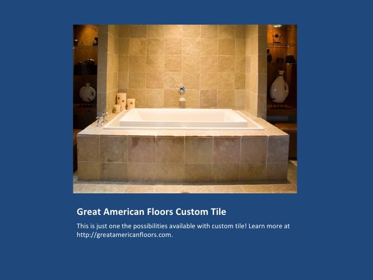 Great American Floors Custom Tile