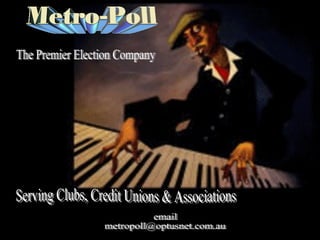 The Premier Election Company Serving Clubs, Credit Unions & Associations email [email_address] 