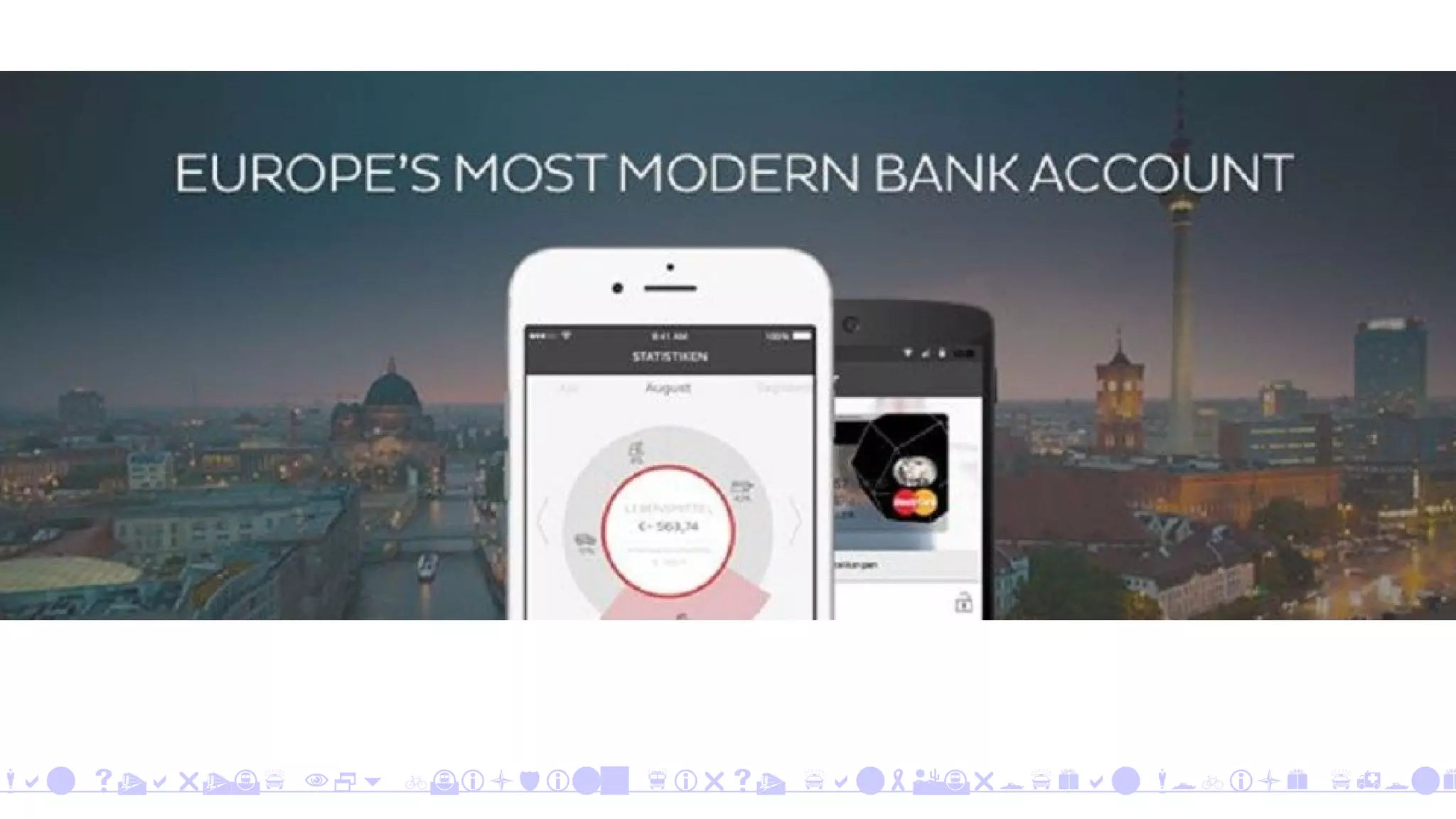 Model 1: FinTechs outrun Banks
Example: N26 is fully licenced bank now
rman startup N26 building first pan-European mobile phone
 