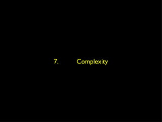 7.  Complexity 