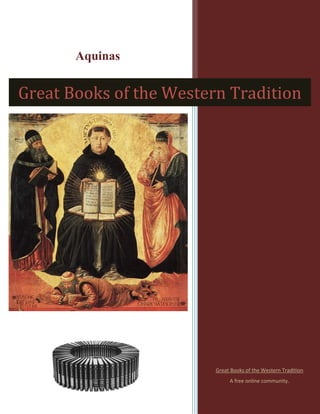 Aquinas
Great Books of the Western Tradition
A free online community.
Great Books of the Western Tradition
 