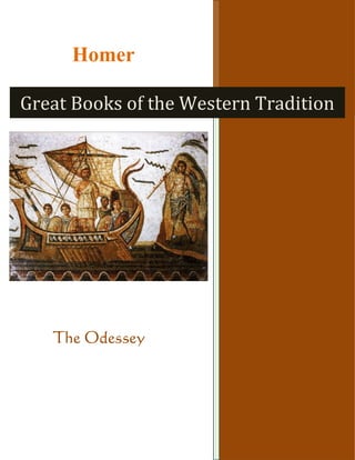 Homer
The Odessey
Great Books of the Western Tradition
 