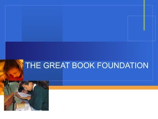 THE GREAT BOOK FOUNDATION 