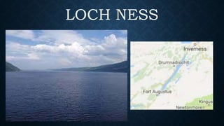 LOCH NESS
 